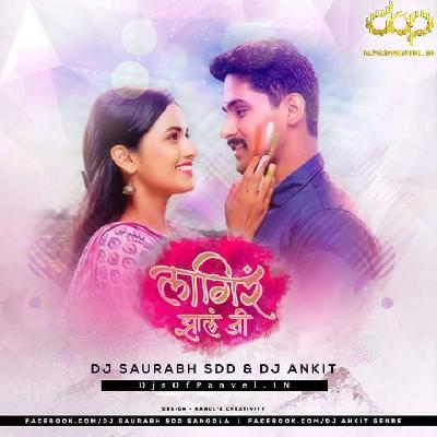 Laagir Zala Ji – DJ Ankit Mumbai & DJ Saurabh SDD
